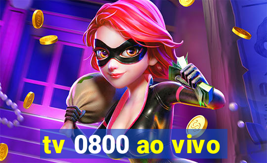 tv 0800 ao vivo